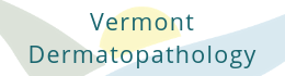 Vermont Dermatopathology